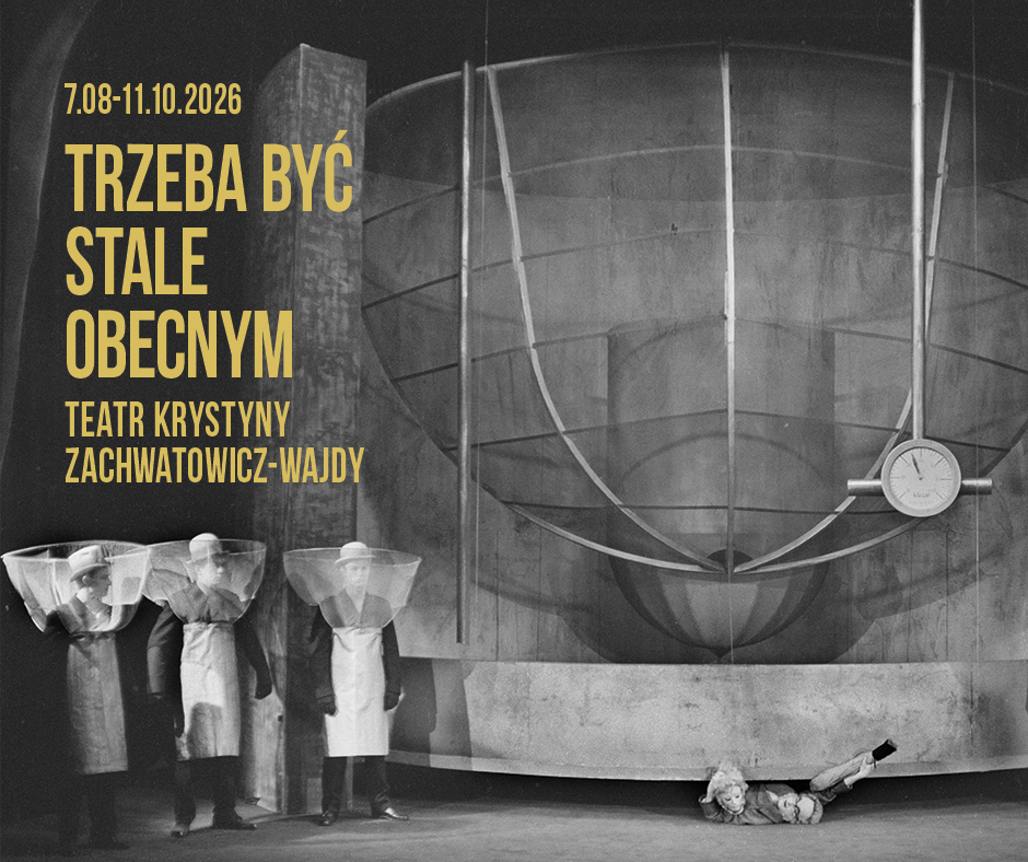 Trzeba być stale obecnym. Teatr Krystyny Zachwatowicz- Wajdy